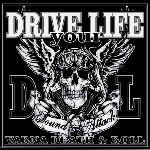 Drive Your Life - Sound Attack (2016)