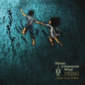 MONO – Hymn to the Immortal Wind (Anniversary Edition) (2019)